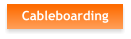 Cableboarding