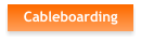 Cableboarding